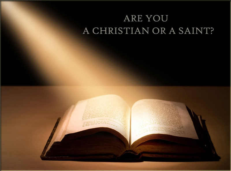  Are You A Christian Or A Saint?